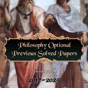 Philosophy Optional Previous years' Model Solved Papers 2017-2025 for UPSC CSE Mains Exam by Saurabh Gupta Darshan IAS