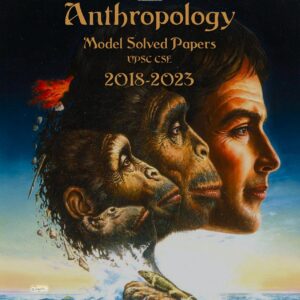 Anthropology Optional Model Solved Papers for UPSC CSE 2018-2023