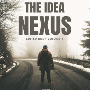 The Idea Nexus Edited Book Volume 4